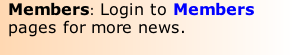 Members: Login to Members pages for more news.